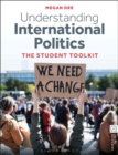 Understanding International Politics : The Student Toolkit - Book