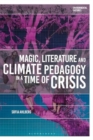 Magic, Literature and Climate Pedagogy in a Time of Ecological Crisis - Book