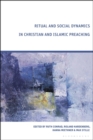 Ritual and Social Dynamics in Christian and Islamic Preaching - Book