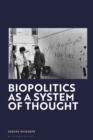 Biopolitics as a System of Thought - eBook