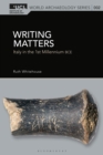 Writing Matters : Italy in the 1st Millennium BCE - Book