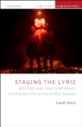 Staging the Lyric : Modern and Contemporary Experiments with Verse Drama - Book