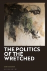 The Politics of the Wretched : Race, Reason, and Ressentiment - Book