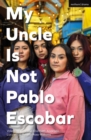 My Uncle Is Not Pablo Escobar - eBook
