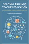 Second Language Teacher Education : A Cognitive and Evidence-Based Perspective - Book