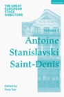 The Great European Stage Directors Volume 1 : Antoine, Stanislavski, Saint-Denis - Book