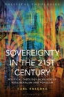 Sovereignty in the 21st Century : Political Theology in an Age of Neoliberalism and Populism - Book