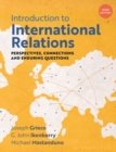 Introduction to International Relations : Perspectives, Connections and Enduring Questions - eBook
