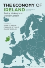 The Economy of Ireland : Policy Making in a Global Context - Book