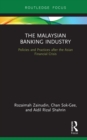 The Malaysian Banking Industry : Policies and Practices after the Asian Financial Crisis - eBook
