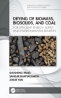 Drying of Biomass, Biosolids, and Coal : For Efficient Energy Supply and Environmental Benefits - eBook