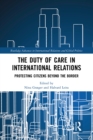 The Duty of Care in International Relations : Protecting Citizens Beyond the Border - eBook