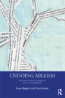 Undoing Ableism : Teaching About Disability in K-12 Classrooms - eBook