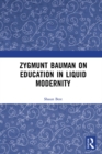Zygmunt Bauman on Education in Liquid Modernity - eBook