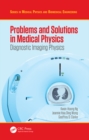 Problems and Solutions in Medical Physics : Diagnostic Imaging Physics - eBook