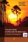 The Sun Is Rising in Africa and the Middle East : On the Road to a Solar Energy Future - eBook