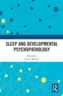 Sleep and Developmental Psychopathology - eBook