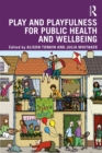 Play and playfulness for public health and wellbeing - eBook