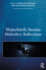Waterbirth Stories : Midwifery Reflections - eBook