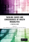 Tackling Causes and Consequences of Health Inequalities : A Practical Guide - eBook