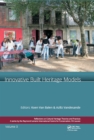 Innovative Built Heritage Models : Edited contributions to the International Conference on Innovative Built Heritage Models and Preventive Systems (CHANGES 2017), February 6-8, 2017, Leuven, Belgium - eBook