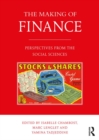 The Making of Finance : Perspectives from the Social Sciences - eBook