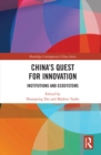 China's Quest for Innovation : Institutions and Ecosystems - eBook