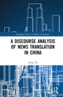 A Discourse Analysis of News Translation in China - eBook