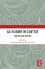Agincourt in Context : War on Land and Sea - eBook
