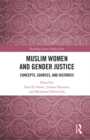 Muslim Women and Gender Justice : Concepts, Sources, and Histories - eBook