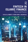 Fintech in Islamic Finance : Theory and Practice - eBook