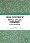 Social Development Models of Gang Involvement : Recent Contributions - eBook