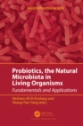 Probiotics, the Natural Microbiota in Living Organisms : Fundamentals and Applications - eBook
