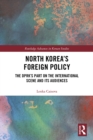 North Korea's Foreign Policy : The DPRK's Part on the International Scene and Its Audiences - eBook