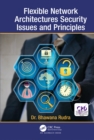 Flexible Network Architectures Security : Principles and Issues - eBook