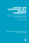 Choice and Constraint in a Swahili Community : Property, Hierarchy and Cognatic Descent on the East African Coast - eBook