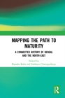 Mapping the Path to Maturity : A Connected History of Bengal and the North-East - eBook