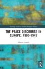 The Peace Discourse in Europe, 1900-1945 - eBook