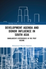 Development Agenda and Donor Influence in South Asia : Bangladesh's Experiences in the PRSP Regime - eBook