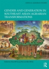 Gender and Generation in Southeast Asian Agrarian Transformations - eBook