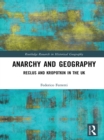 Anarchy and Geography : Reclus and Kropotkin in the UK - Federico Ferretti
