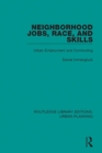 Neighborhood Jobs, Race, and Skills : Urban Employment and Commuting - eBook