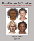 Digital Forensic Art Techniques : A Professional’s Guide to Corel Painter - eBook