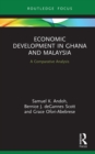 Economic Development in Ghana and Malaysia : A Comparative Analysis - eBook