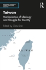 Taiwan : Manipulation of Ideology and Struggle for Identity - eBook
