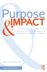 Purpose & Impact : How Executives are Creating Meaningful Second Careers - eBook