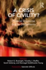 A Crisis of Civility? : Political Discourse and Its Discontents - eBook