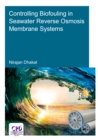 Controlling Biofouling in Seawater Reverse Osmosis Membrane Systems - eBook