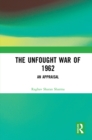 The Unfought War of 1962 : An Appraisal - eBook