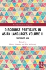 Discourse Particles in Asian Languages Volume II : Southeast Asia - eBook